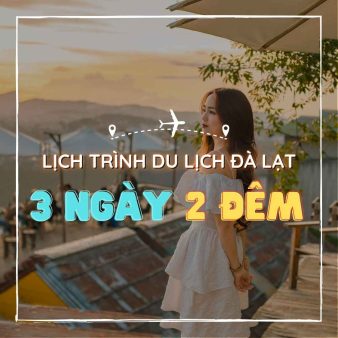 Lịch trình du lịch Đà Lạt 3N2Đ