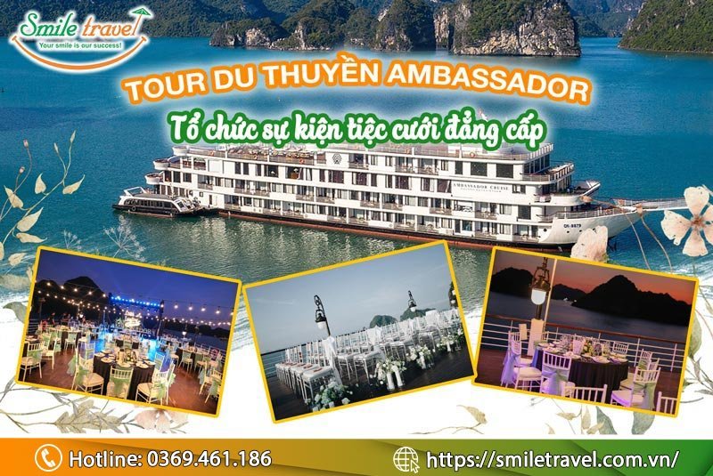 Tour du thuyền Ambassador tổ chức sự kiện tiệc cưới đẳng cấp