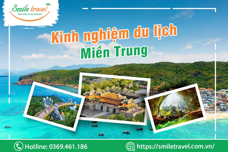 Cẩm nang kinh nghiệm du lịch miền Trung chi tiết, đầy đủ